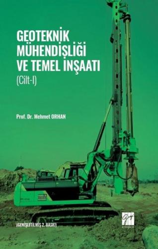 Geoteknik Mühendisliği ve Temel İnşaatı - Cilt 1