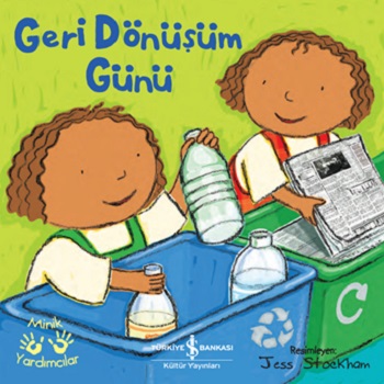 Geri Dönüşüm Günü – Minik Yardımcıları