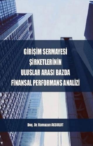 Girişim Sermayesi Şirketlerinin Uluslararası Bazda Finansal Performans