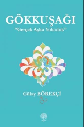 Gökkuşağı - Gerçek Aşka Yolculuk