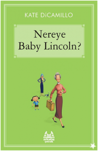 Gökkuşağı Yıldızlı Seri - Nereye Baby Lincoln?