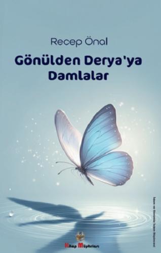 Gönülden Derya'ya Damlalar