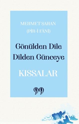 Gönülden Dile Dilden Günceye: “Kıssalar”