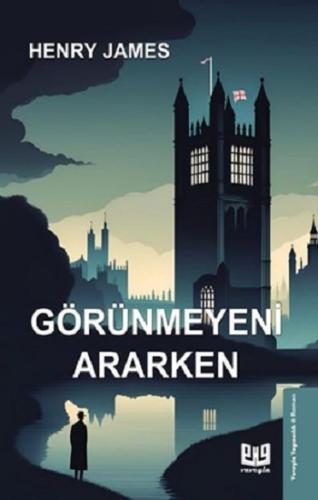 Görünmeyeni Ararken