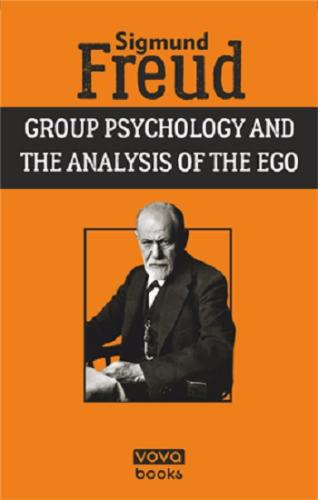 Group Psychology And The Analysis Of The Ego