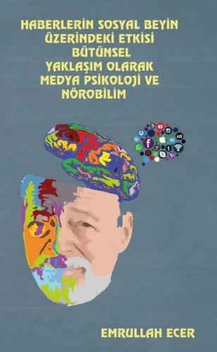 Haberlerin Sosyal Beyin Üzerindeki Etkisi Bütünsel Yaklaşım Olarak Med