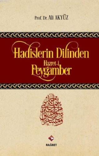 Hadislerin Dilinden Hazreti Peygamber