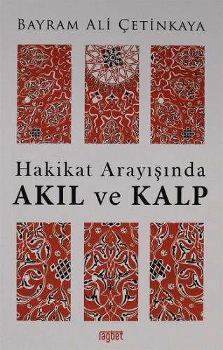 Hakikat Arayışında Akıl ve Kalp