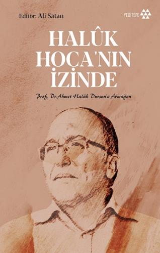 Haluk Hoca'nın İzinde