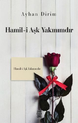 Hamil-i Aşk Yakınımdır