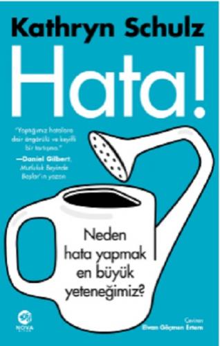 Hata! - Neden Hata Yapmak En Büyük Yeteneğimiz?