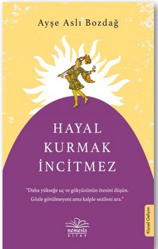 Hayal Kurmak İncitmez