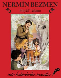 Hayal Takımı - Usta Kalemlerden Masallar