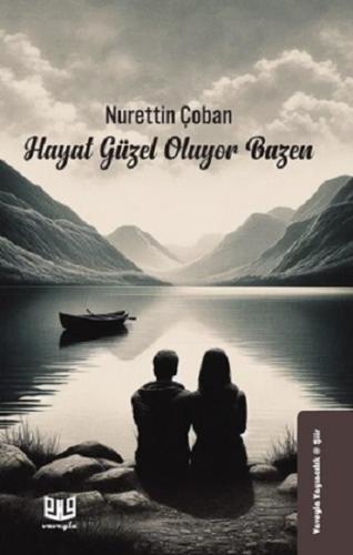 Hayat Güzel Oluyor Bazen