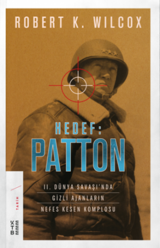 Hedef: Patton - 2. Dünya Savaşı'nda Gizli Ajanların Nefes Kesen Komplo