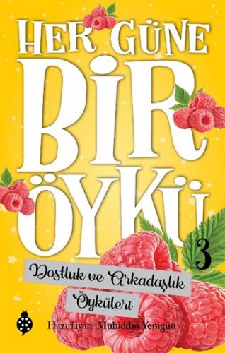 Her Güne Bir Öykü - 3 Dostluk Ve Arkadaşlık Öyküleri