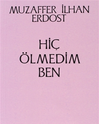 Hiç Ölmedim Ben