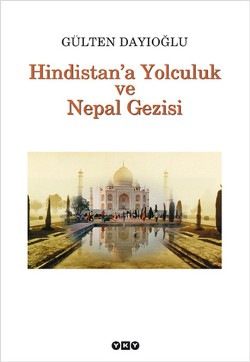 Hindistan'a Yolculuk ve Nepal Gezisi Tüm Zamanların Gözdesi