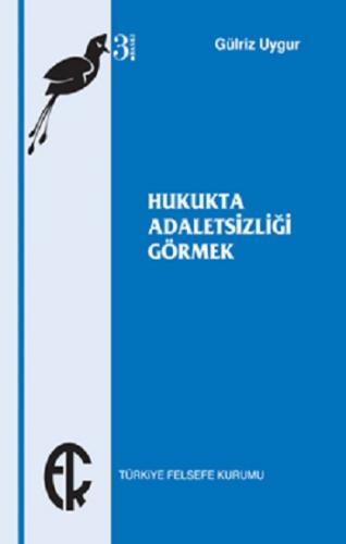 Hukukta Adaletsizliği Görmek