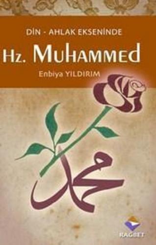 Hz. Muhammed- Din Ahlak Ekseninde