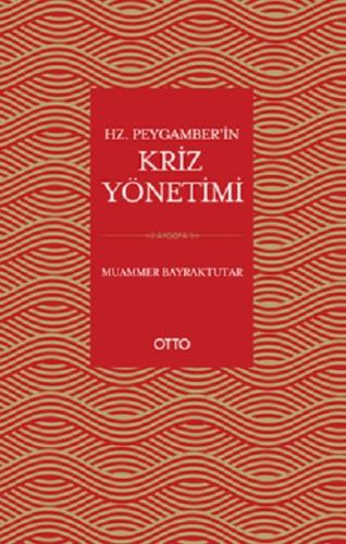 Hz. Peygamber'in Kriz Yönetimi