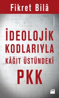 İdeolojik Kodlarıyla Kağıt Üstündeki P*KK