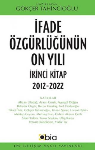 İfade Özgürlüğünün On Yılı İkinci Kitap, 2012-2022