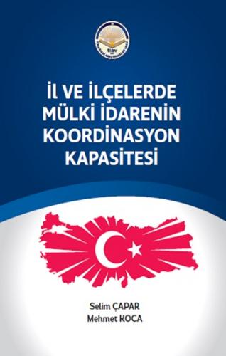 İl ve ilçelerde Mülki İdarenin Koordinasyon Kapasitesi