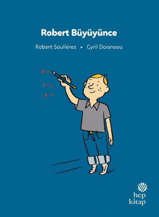 İlk Okuma Hikayeleri: Robert Büyüyünce