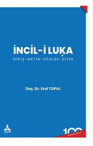 İncil-i Luka (Giriş, Metin, Sözlük, Dizin)