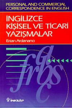 İngilizce Kişisel ve Ticari Yazışmalar Personal and Commercial Corresp