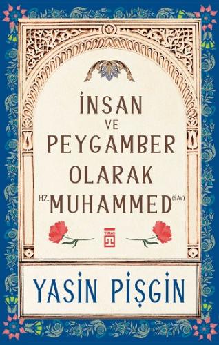 İnsan ve Peygamber olarak Hz. Muhammed (SAV)