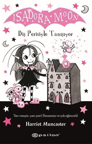 Isadora Moon: Diş Perisiyle Tanışıyor