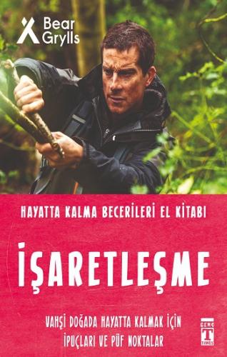 İşaretleşme - Hayatta Kalma Becerileri El Kitabı