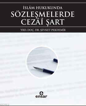 İslam Hukukunda Sözleşmelerde Cezai Şart