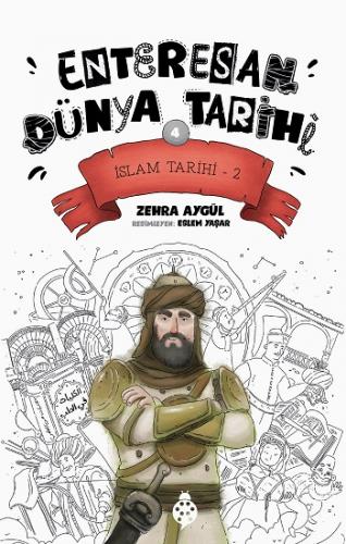 İslam Tarihi 2 - Enteresan Dünya Tarihi 4