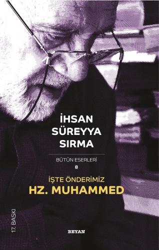 İşte Önderimiz Hz. Muhammed