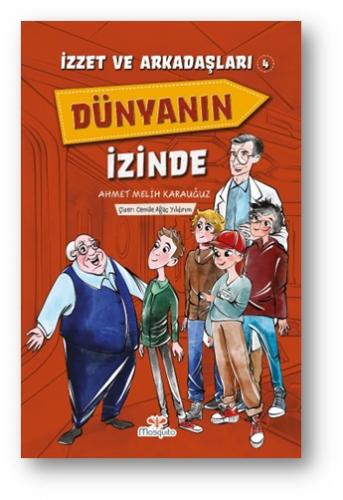 İzzet ve Arkadaşları Dünyanın İzinde