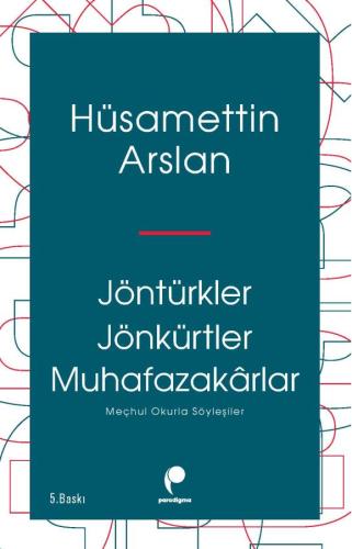 Jöntürkler Jönkürtler Muhafazakârlar