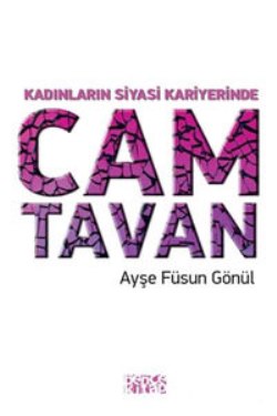 Kadınların Siyasi Kariyerinde Cam Tavan