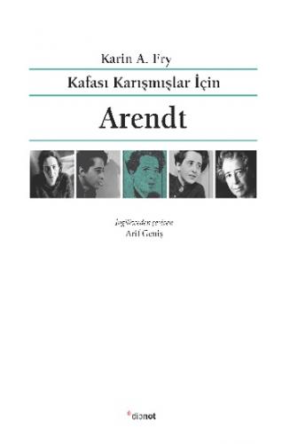 Kafası Karışmışlar İçin Arendt