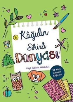 Kağıdın Sihirli Dünyası 2 (Kağıt Katlama Aktiviteleri)