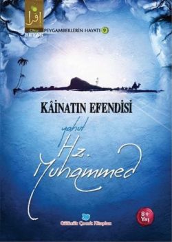 Kainatın Efendisi Yahut Hz. Muhammed