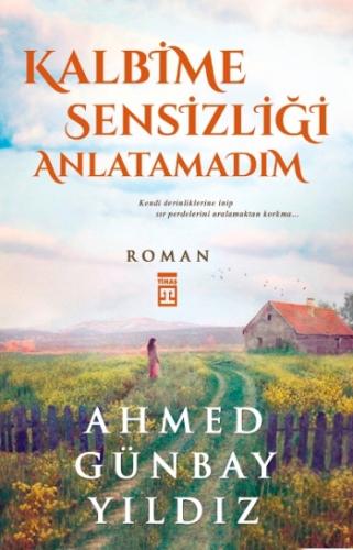 Kalbime Sensizliği Anlatamadım