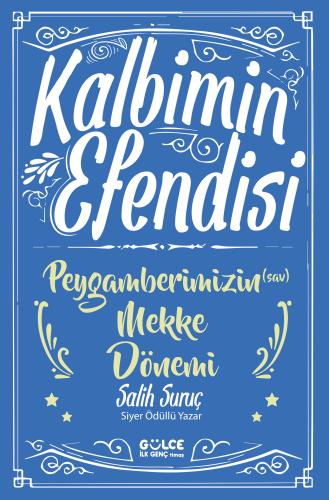 Kalbimin Efendisi- Peygamberimizin Mekke Dönemi