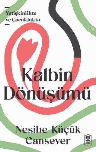 Kalbin Dönüşümü