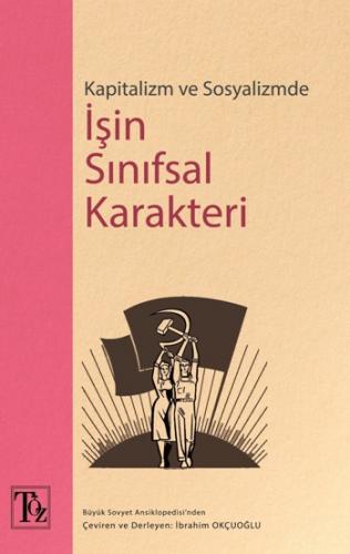 Kapitalizm ve Sosyalizmde İşin Sınıfsal Karakteri