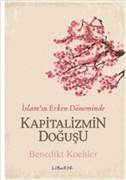 Kapitalizmin Doğuşu - İslam'ın Erken Döneminde