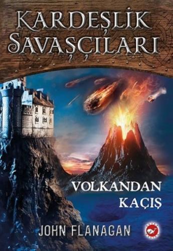 Kardeşlik Savaşçıları - Volkandan Kaçış