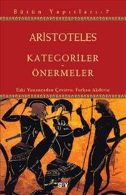 Kategoriler ve Önermeler : Bütün Yapıtları 7